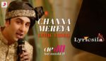 Channa Mereya Lyrics Ae Dil Hai Mushkil Arijit Singh