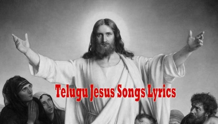 Jesus Songs Lyrics in Telugu (Christian Devotional) Jesus songs lyrics in Telugu