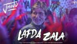 Lafda Zala Lyrics - Jhund - Amitabh Bachchan