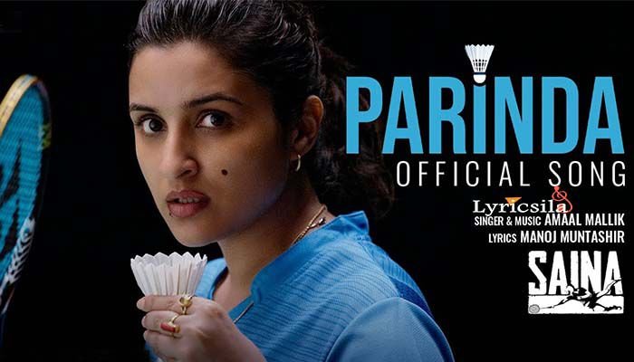 Main Parinda Kyun Lyrics Saina Movie Anthem