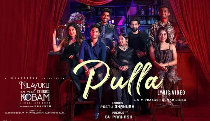Pulla Song Lyrics - Nilavuku En Mel Ennadi Kobam