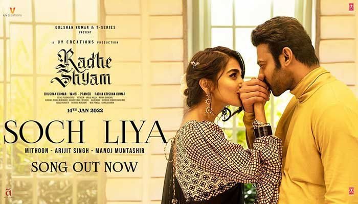 Soch Liya Lyrics-Radhe Shyam-Arijit Singh