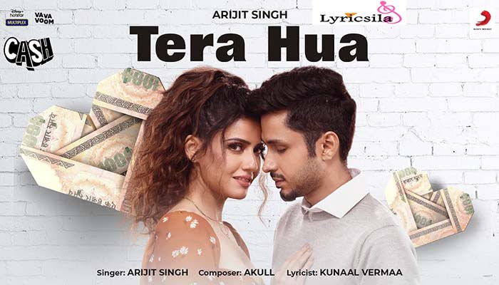 Tera Hua Song Lyrics - Cash movie - Arijit Singh