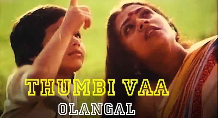 Thumbi Vaa Lyrics -Olangal